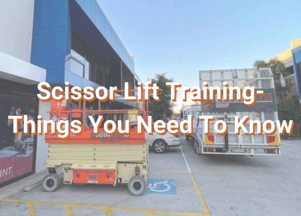 Scissor Lift Training-Eastern Access Group