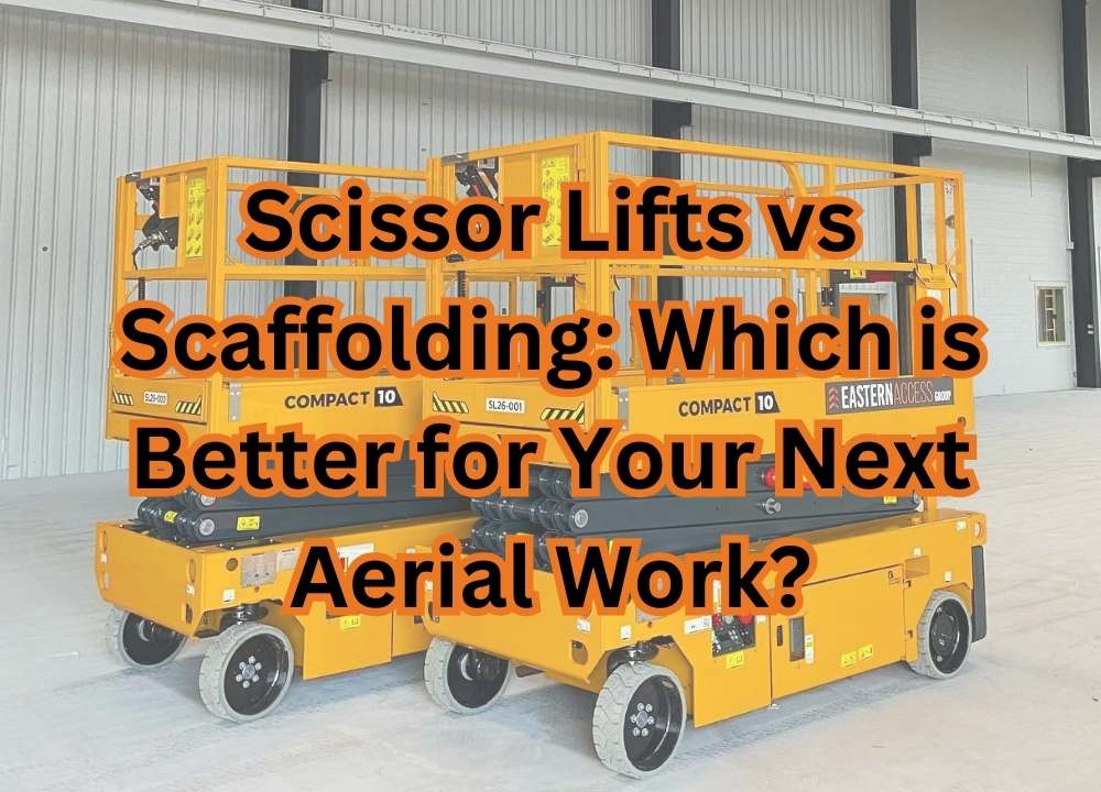 scissor lifts vs scaffolding